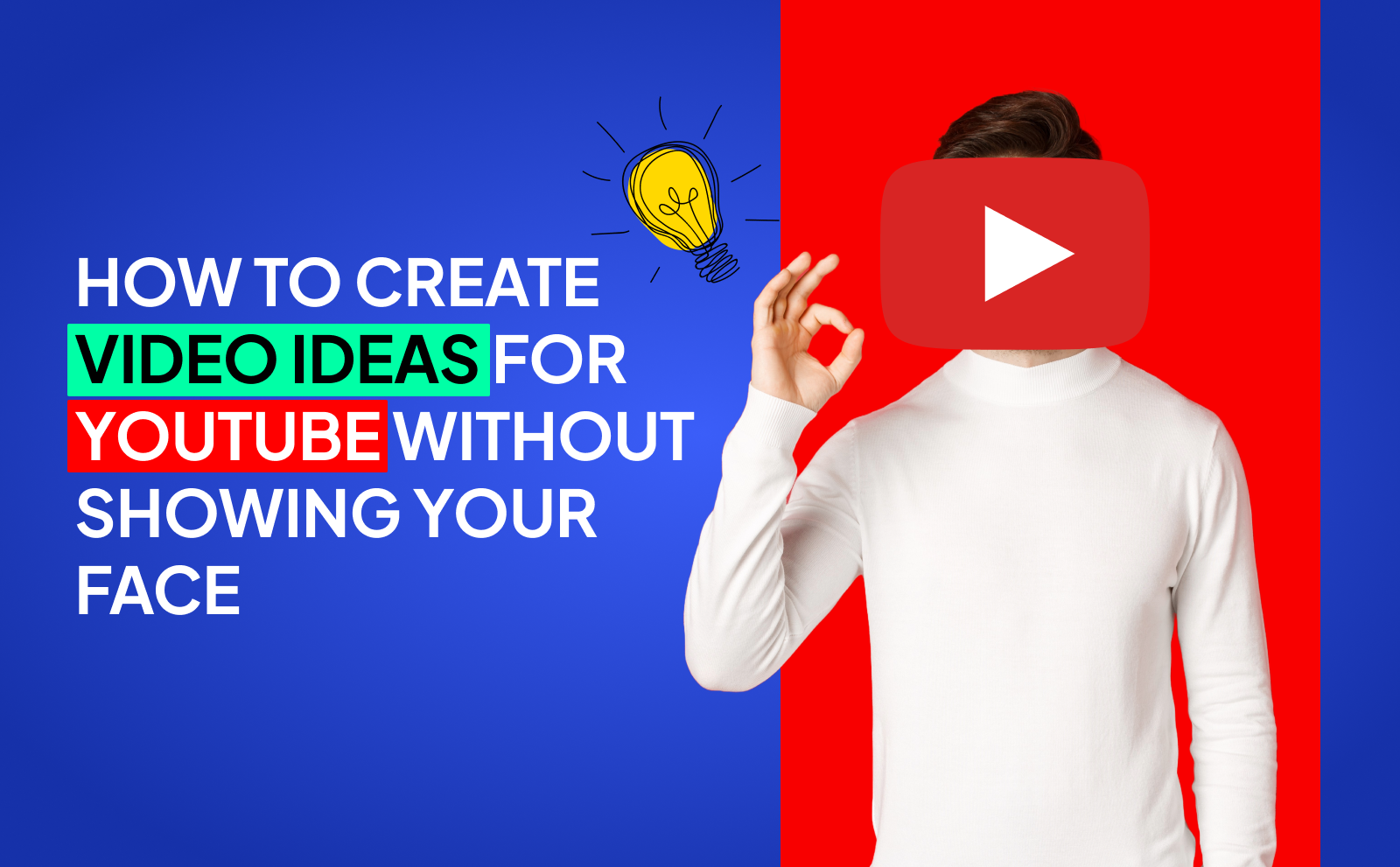 How to create video ideas for Youtube without showing your face faceless youtube channel ideas