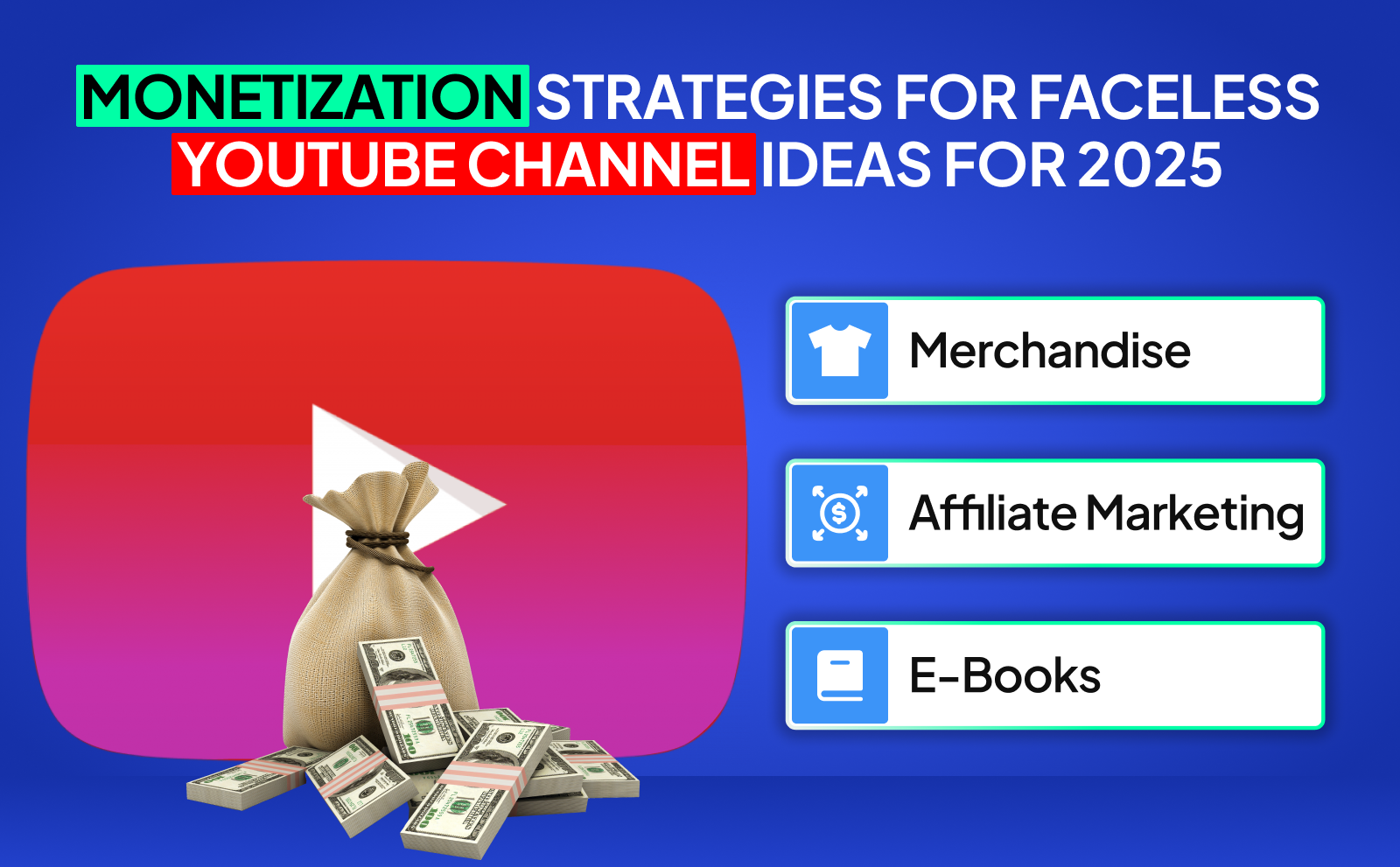 Monetization Strategies For Faceless YouTube Channel Ideas For 2025