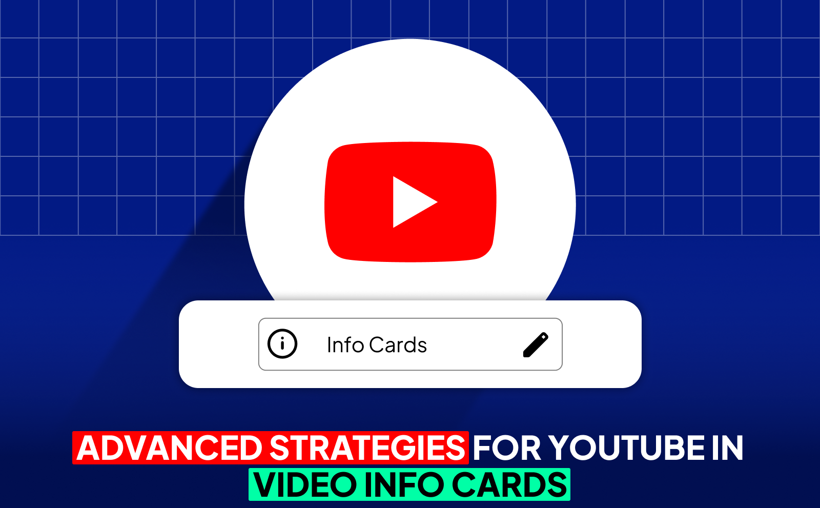 Advanced Strategies For YouTube In Video Info Cards