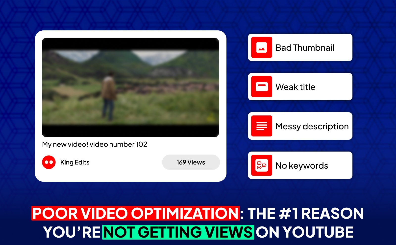 Not Getting Views on YouTube - Poor Video Optimization: The #1 Reason You’re Not Getting Views On YouTube