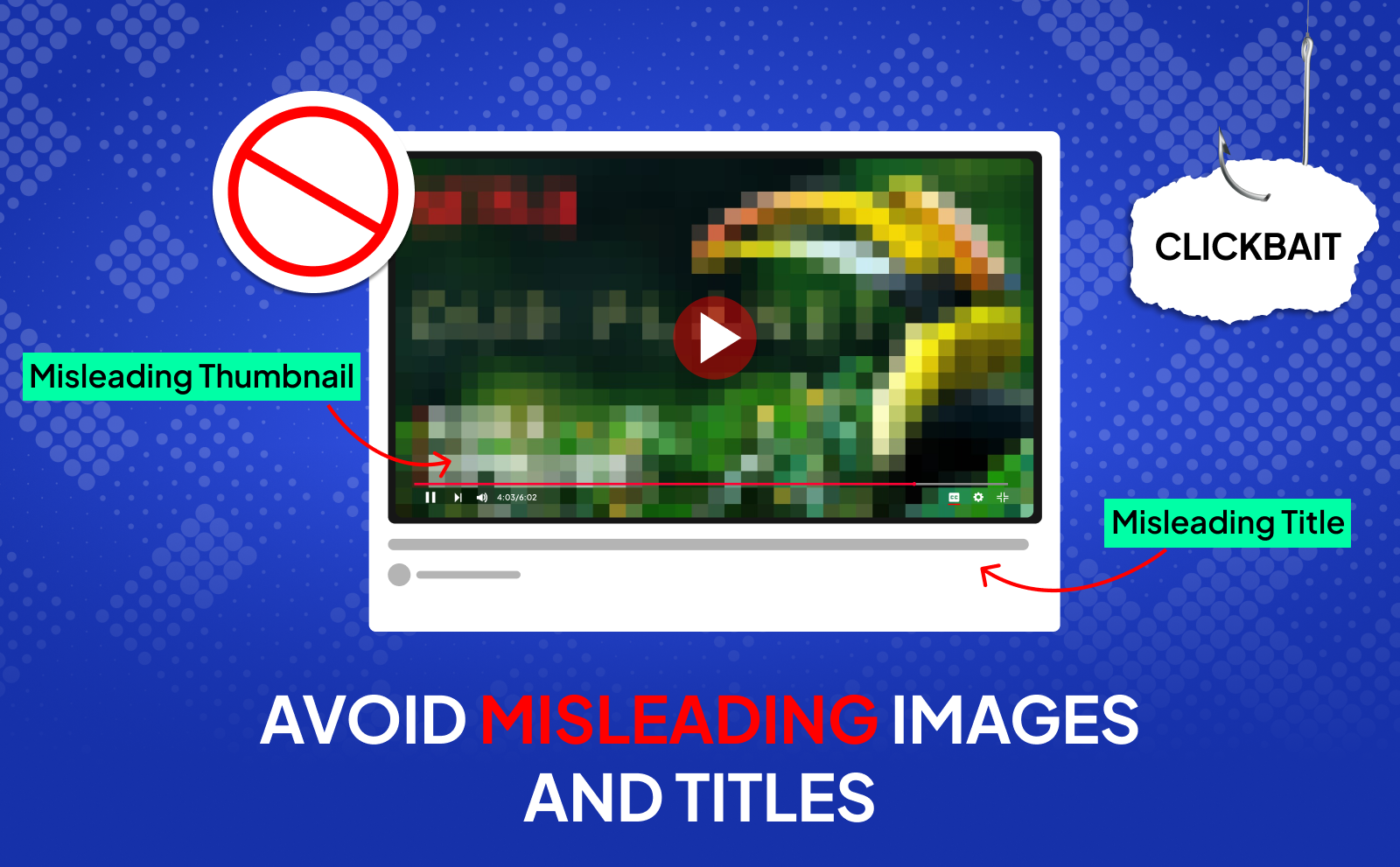 Avoid misleading images and Titles youtube thumbnail tips